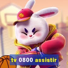 tv 0800 assistir